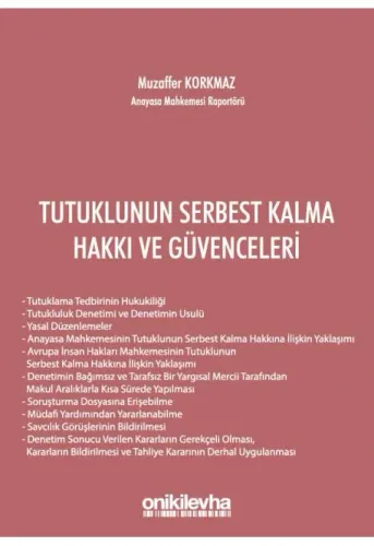 Tutuklunun Serbest Kalma Hakkı ve Güvenceleri