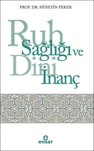 Ruh Sağlığı ve Dini İnanç | benlikitap.com