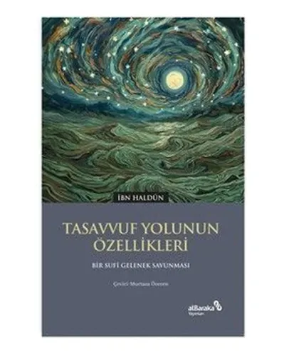 Tasavvuf Yolunun Özellikleri;Bir Sufi Gelenek Savunması