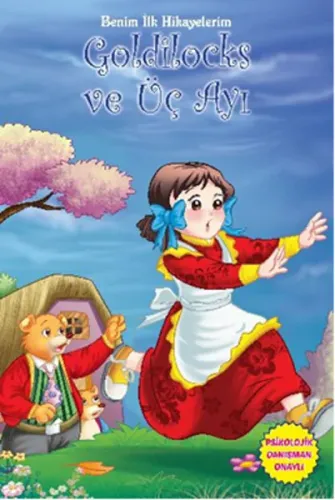 Benim İlk Hikayelerim-Goldilocks ve Üç Ayı