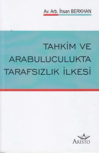 Tahkim ve Arabuluculukta Tarafsızlık İlkesi