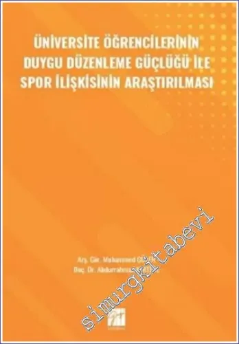 Üniversite Öğrencilerinin Duygu Düzenleme Güçlüğü ile Spor İlişkisinin Araştırılması -         2022