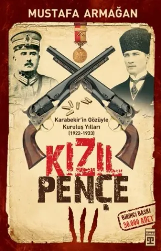 Kızıl Pençe: Karabekir'in Gözüyle Kuruluş Yılları Mustafa Armağan