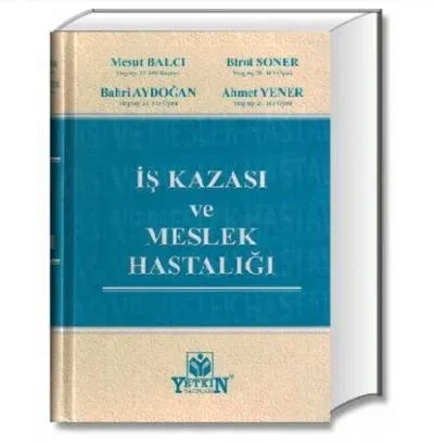 İş Kazası ve Meslek Hastalığı