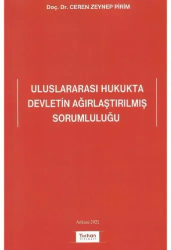 Uluslararası Hukukta Devletin Ağırlaştırılmış Sorumluluğu