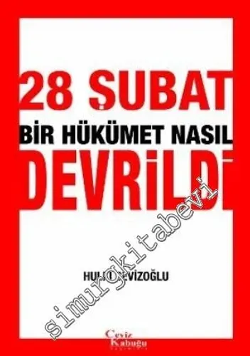 28 Şubat Bir Hükümet Nasıl Devrildi -        2001