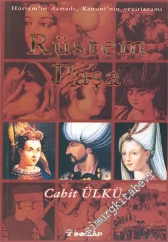 Rüstem Paşa: Hürrem'in Damadı, Kanuni'nin veziriazamı -        2002