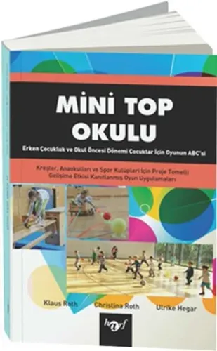 Mini Top Okulu; Erken Çocukluk ve Okul Öncesi Dönemi Çocuklar İçin Oyu