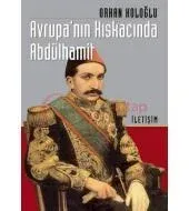 Avrupa Kıskacında Abdülhamit