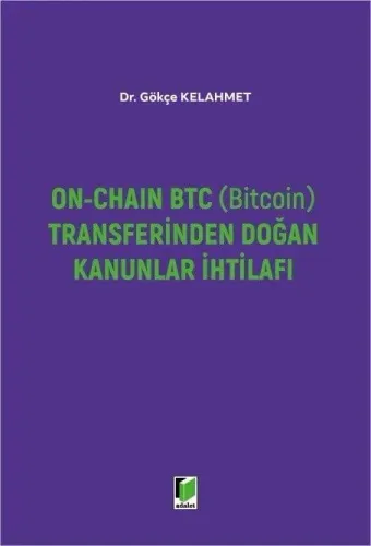 On–Chain BTC (Bitcoin) Transferinden Doğan Kanunlar İhtilafı
