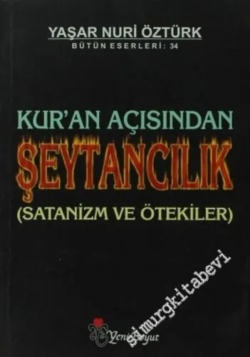 Kur'an Açısından Şeytancılık: Satanizm ve Ötekiler -         2002