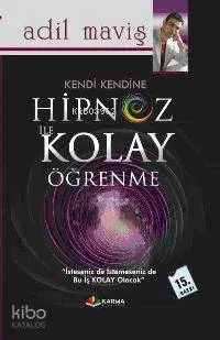 Kendi Kendine Hipnoz İle Kolay Öğrenme Adil Maviş
