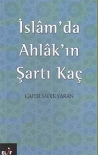 İslam´da Ahlak´ın Şartı Kaç