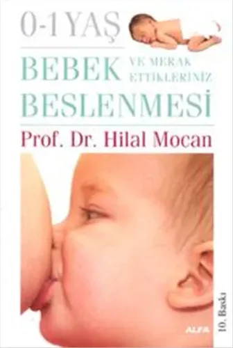 Bebek Beslenmesi ve Merak Ettikleriniz (0-1 Yaş) Hilal Mocan
