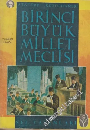 Birinci Büyük Millet Meclisi'nin Açılışı ve İsyanlar -