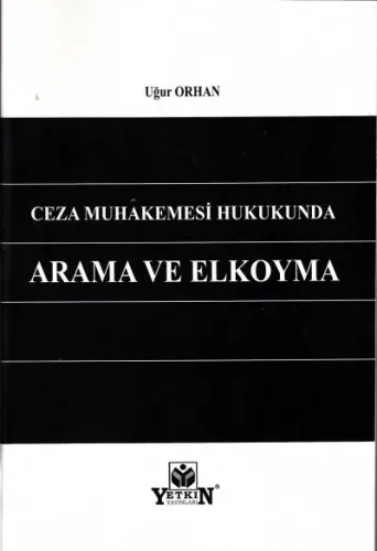 Ceza Muhakemesi Hukukunda Arama ve Elkoyma
