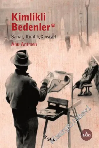Kimlikli Bedenler: Sanat Kimlik Cinsiyet -         2022
