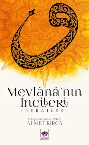 Ötüken Kitap | Mevlana'nın İncileri Ahmet Kırca