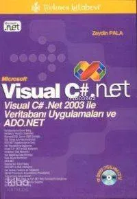 Visual C#.net; Visual C# .net 2003 İle Veritabanı Uygulamaları ve Ado.net