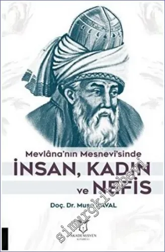 Mevlana'nın Mesnevi'sinde İnsan, Kadın ve Nefis -         2022