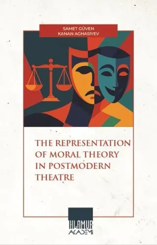 The Representation of Moral Theory in Postmodern Theatre