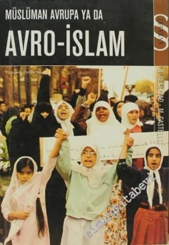 Müslüman Avrupa ya da Avro İslam: Küreselleşme Çağında Siyaset, Kültür ve Vatandaşlık -        2004