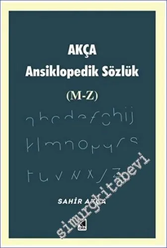 Akça Ansiklopedik Sözlük (M-Z) -         2023