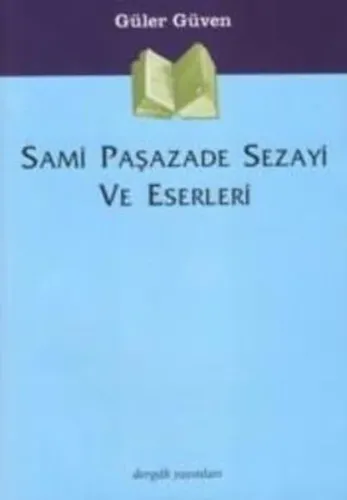 Sami Paşazade Sezayi ve Eserleri
