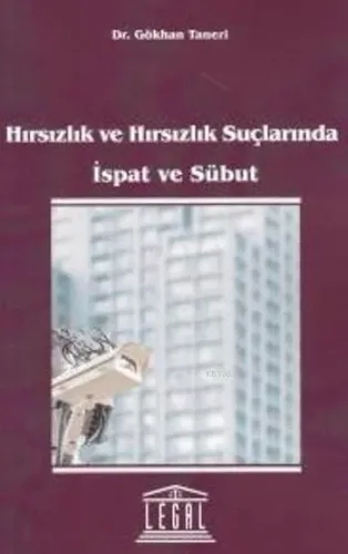 Hırsızlık ve Hırsızlık Suçlarında İspat ve Sübut