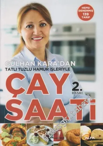 Çay Saati: Gülhan Kara'dan Tatlı Tuzlu Hamur İşleriyle -