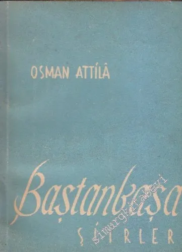 Baştanbaşa - Şiirler İMZALI -        1959
