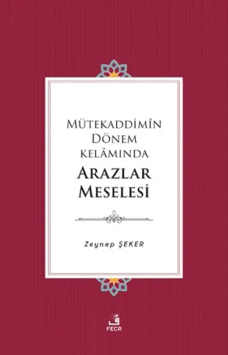 Mütekaddimîn Dönem Kelâmında Arazlar Meselesi