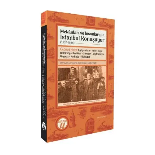 Üçüncü Kitap: Eyüpsultan • Haliç • Şişli • Bakırköy • Beşiktaş • Sarıyer • Zeytinburnu • Beykoz • Kadıköy • Üsküdar