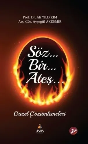 Söz Bir Ateş;Gazel Çözümlemeleri