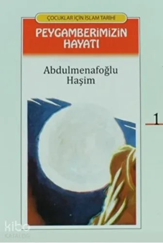 Peygamberimizin Hayatı (Çevirmeli 24 Kitap Takım);Çocuklar İçin İslam Tarihi