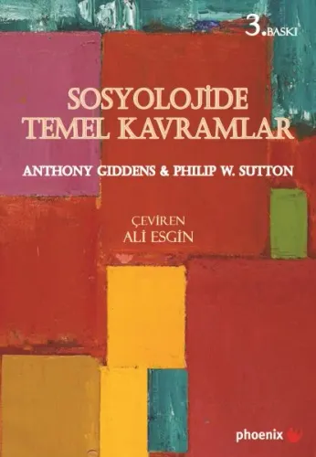 Sosyolojide Temel Kavramlar %17 indirimli Anthony Giddens-Philip W.Sut