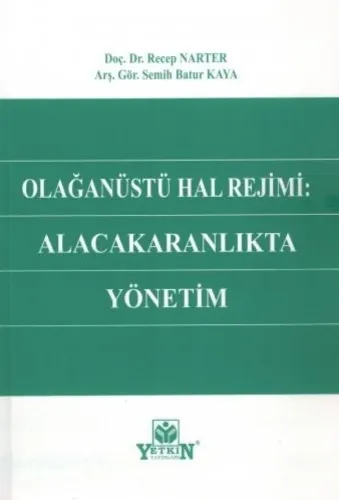 Olağanüstü Hal Rejimi Alacakaranlıkta Yönetim