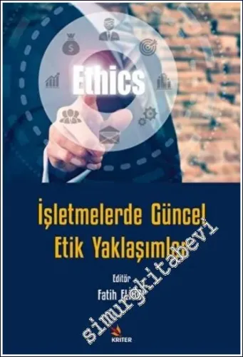 İşletmelerde Güncel Etik Yaklaşımlar -         2023