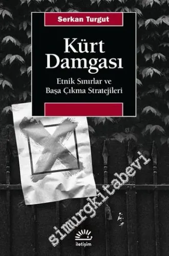 Kürt Damgası : Etnik Sınırlar ve Başa Çıkma Stratejileri -