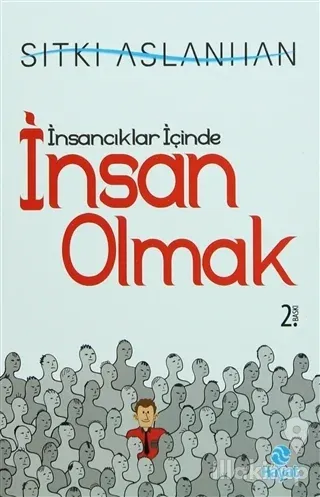 İnsancıklar İçinde İnsan Olmak