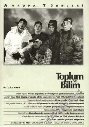 Toplum ve Bilim - Üç Aylık Dergi, Dosya: Avrupa Türkleri - Sayı: 82      Güz 1999
