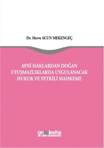 Aynı Haklardan Doğan Uyuşmazlıklarda Uygulanacak Hukuk ve Yetkili Mahkeme