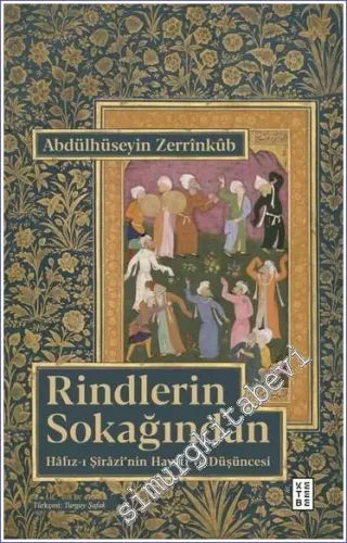 Rindlerin Sokağından Hafız-ı Şirazi'nin Hayatı ve Düşüncesi -