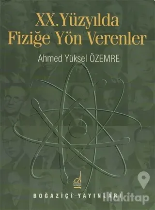 20. Yüzyılda Fiziğe Yön Verenler