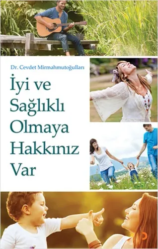 İyi Ve Sağlıklı Olmaya Hakkınız Var