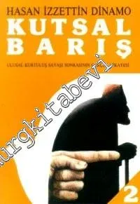 Kutsal Barış Ulusal Kurtuluş Savaşı Sonrasının Gerçek Hikayesi: Cilt 2 -         1996