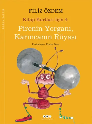 Pirenin Yorganı Karıncanın Rüyası