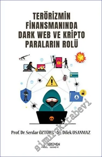 Terörizmin Finansmanında Dark Web Ve Kripto Paraların Rolü -         2023