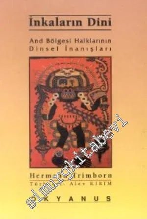 İnkaların Dini / Anda Bölgesi Halklarının Dinsel İnanışları -        1999