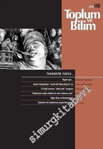 Toplum ve Bilim - Üç Aylık Dergi - Dosya: Tahakküm Varsa - Sayı: 148      Temmuz 2019